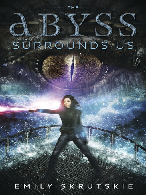 Title details for The Abyss Surrounds Us by Emily Skrutskie - Available